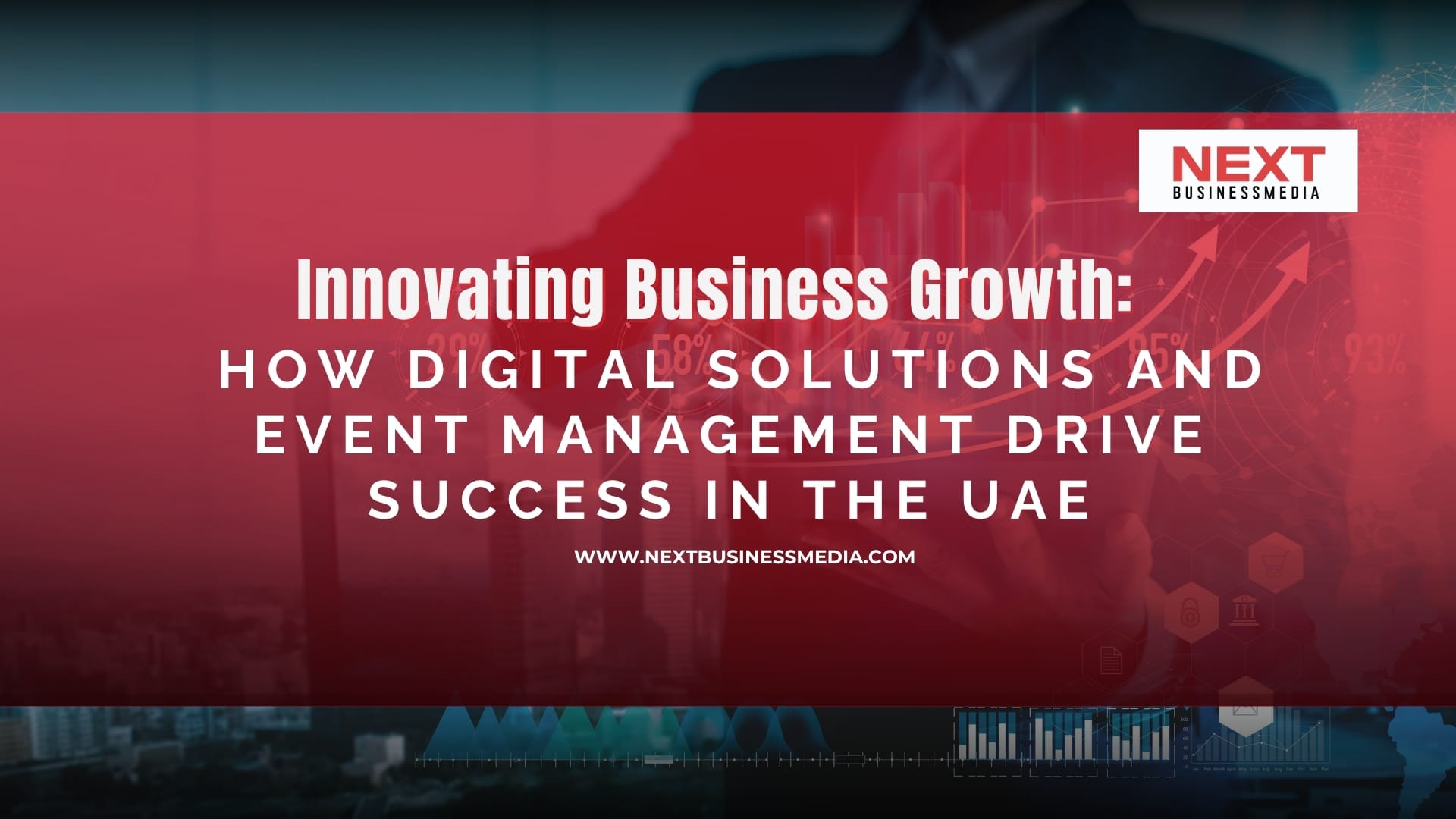 Innovating Business Growth: How Digital Solutions and Event Management Drive Success in the UAE