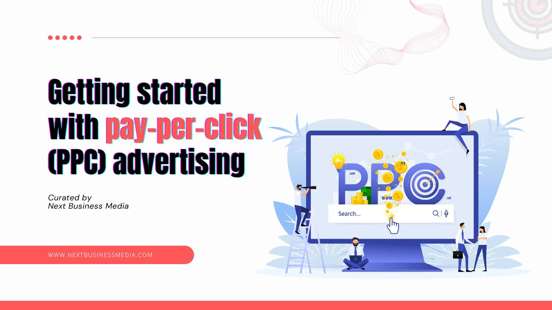 Getting Started with Pay-Per-Click (PPC) Advertising