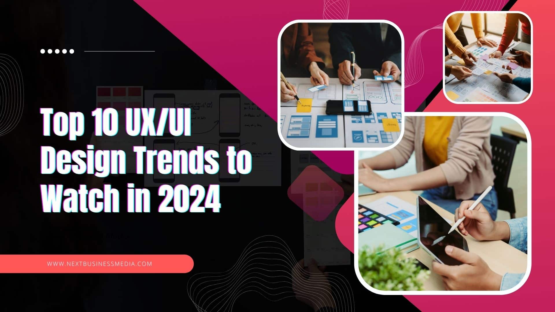 Top 10 UX/UI Design Trends to Watch in 2024
