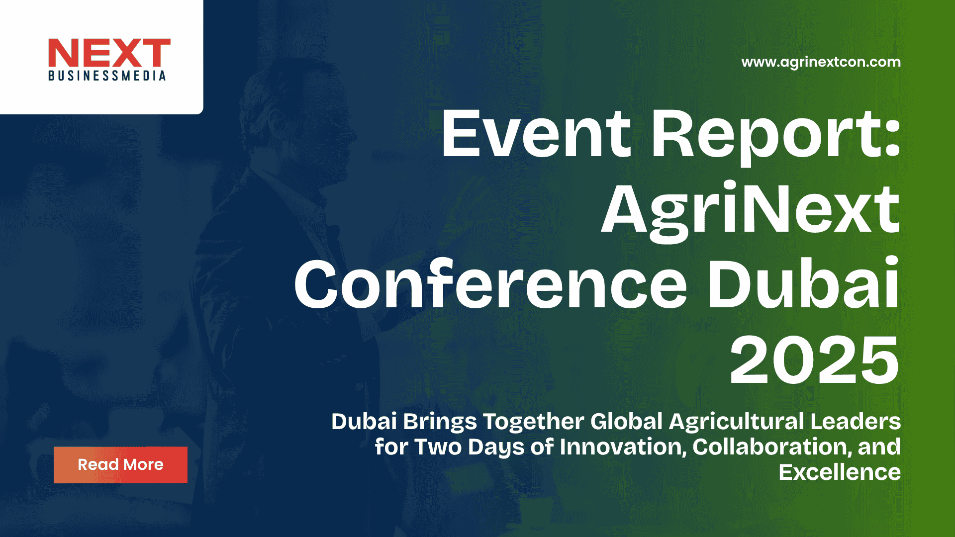 AgriNext Conference 2025: Transforming Agriculture Through Innovation, Technology, and Global Collaboration