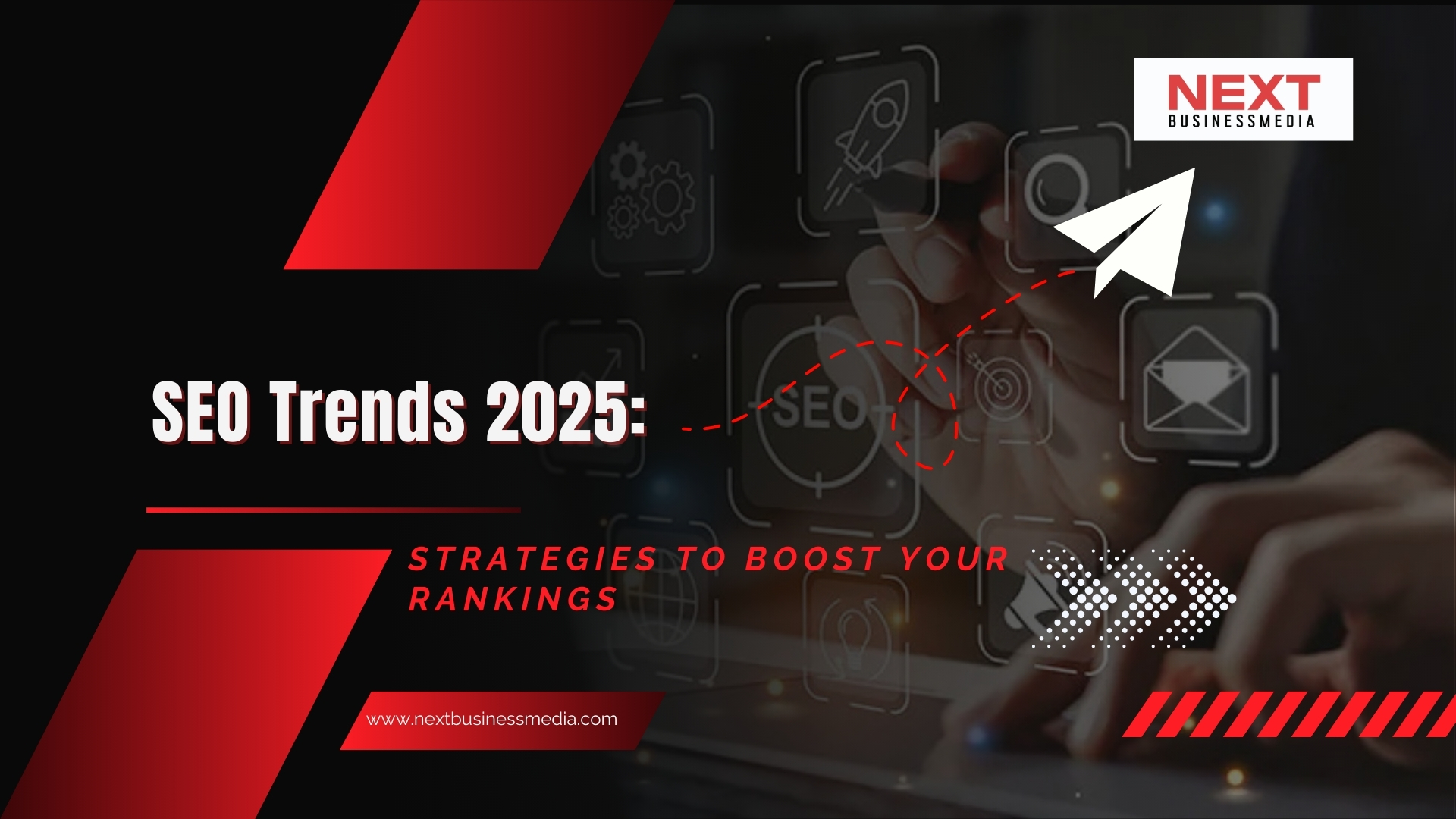 SEO Trends 2025: Strategies to Boost Your Rankings